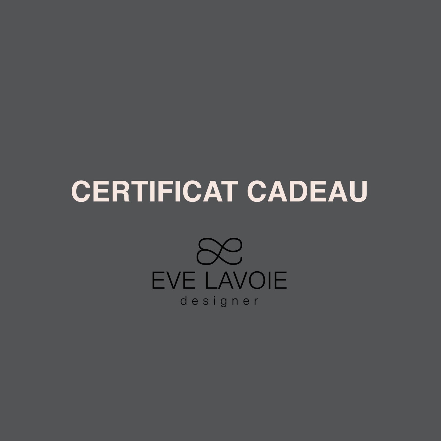 Carte cadeau - Eve Lavoie Designer